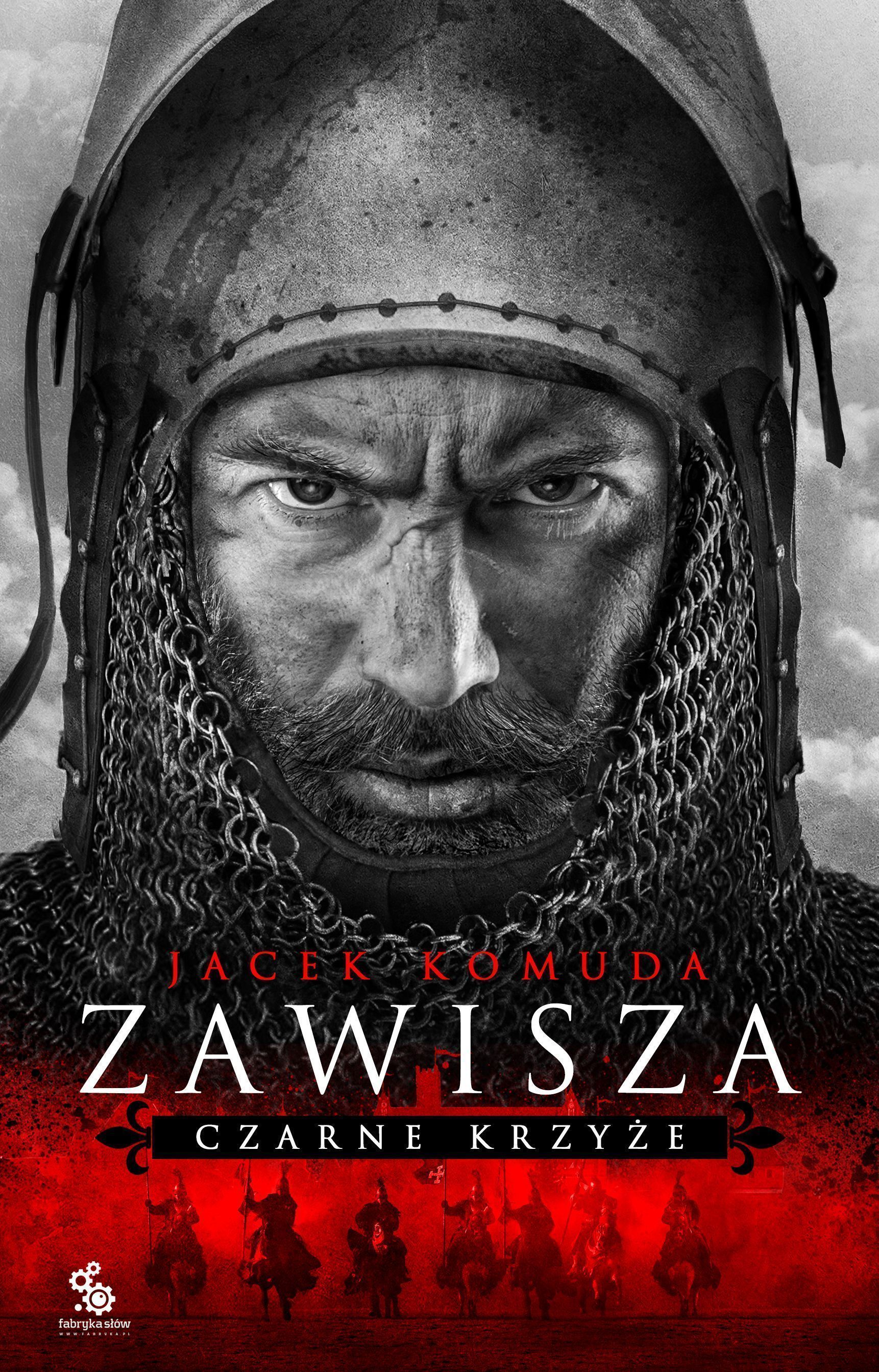 Dlaczego Zawisza Czarny Uchodzi Za Wzór Rycerza Jacek Komuda – „Zawisza. Czarne Krzyże” – recenzja i ocena | Portal